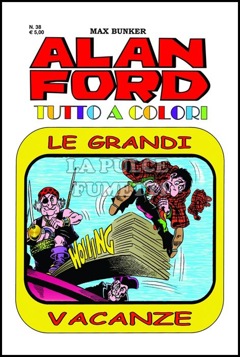 ALAN FORD TUTTO A COLORI #    38: LE GRANDI VACANZE